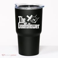 Funny Christian The God follower Tumbler thumb 0