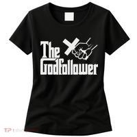 Funny Christian The God follower Women's T-Shirt thumb 0