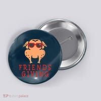 Friendsgiving Cool Thanksgiving Turkey Funny Button thumb 0