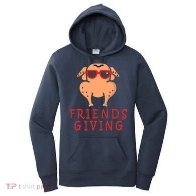 Friendsgiving Cool Thanksgiving Turkey Funny Women's Hoodie