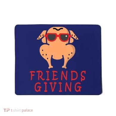 Friendsgiving Cool Thanksgiving Turkey Funny Mousepad