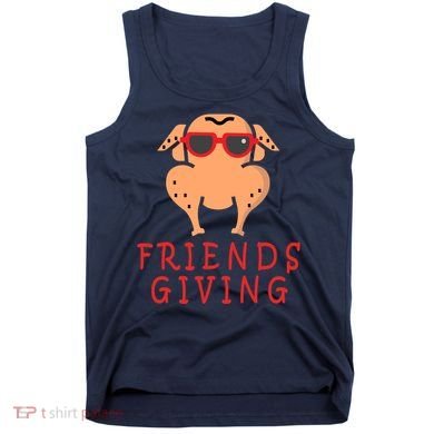 Friendsgiving Cool Thanksgiving Turkey Funny Tank Top