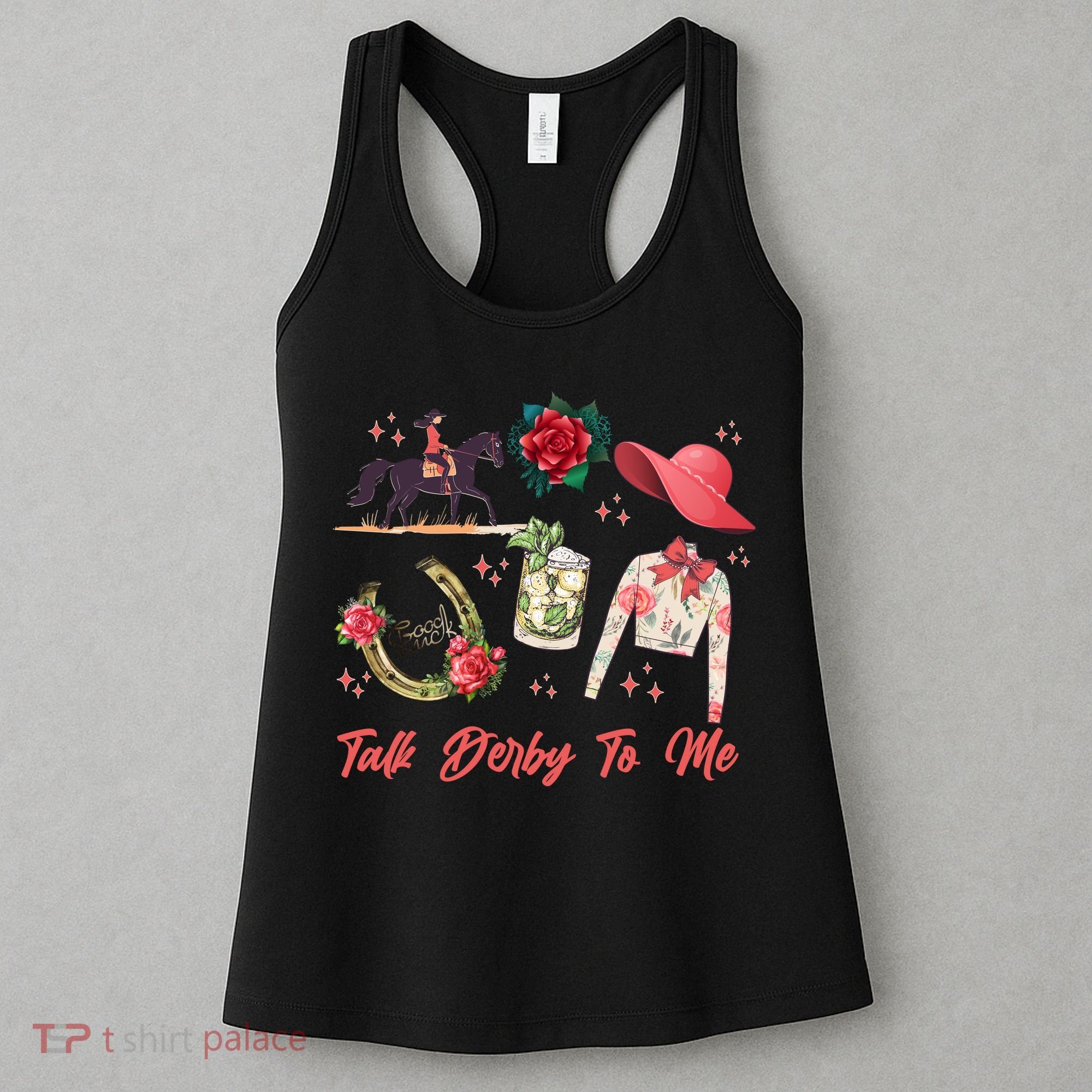Funny Cute Talk Derby To Me Horse Racing Women's Tank Top
