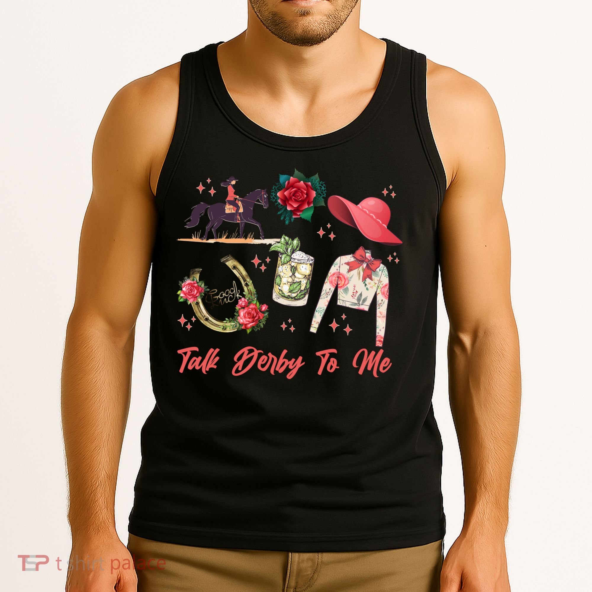 Funny Cute Talk Derby To Me Horse Racing Tank Top