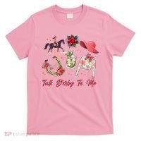 Funny Cute Talk Derby To Me Horse Racing T-Shirt thumb 0