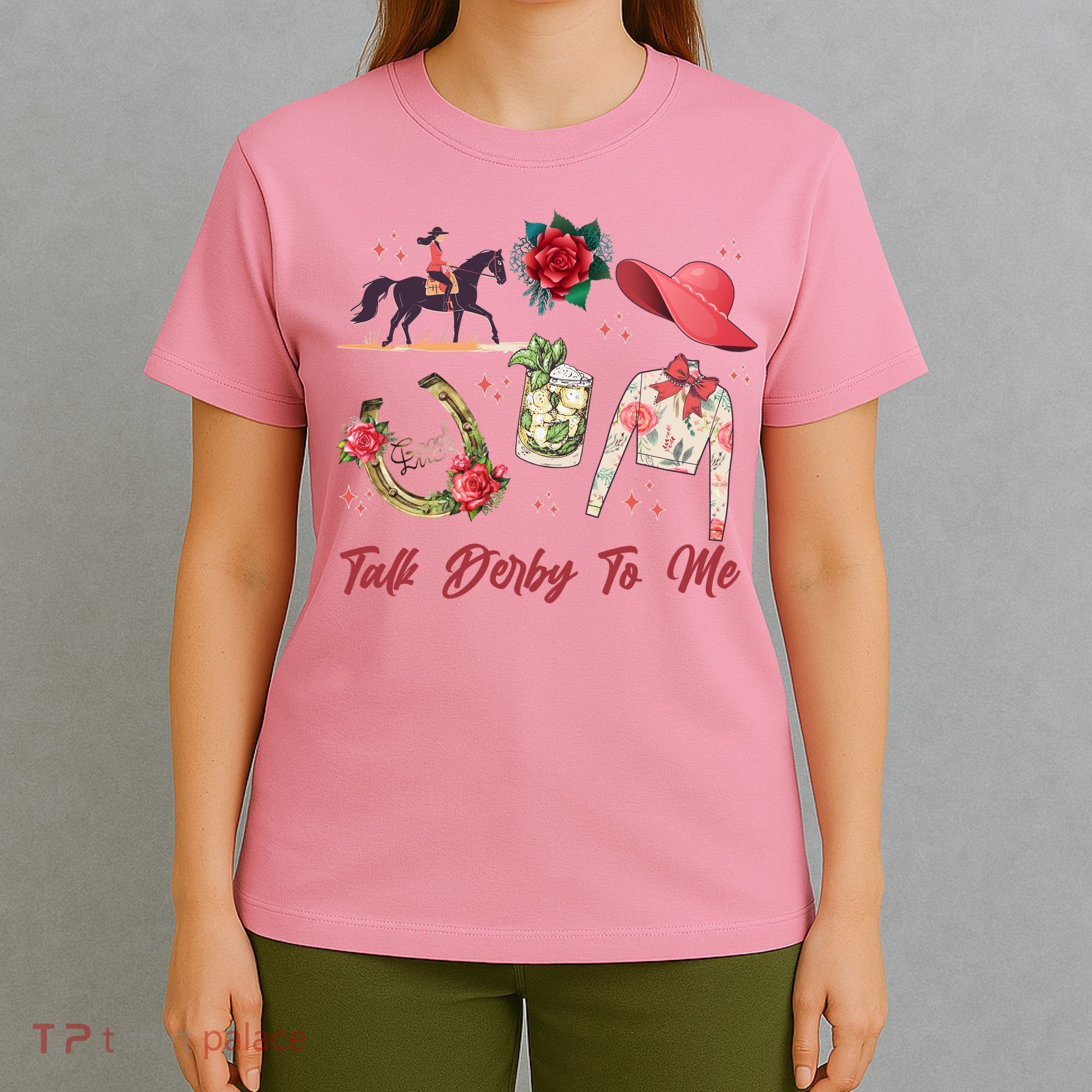 Funny Cute Talk Derby To Me Horse Racing T-Shirt