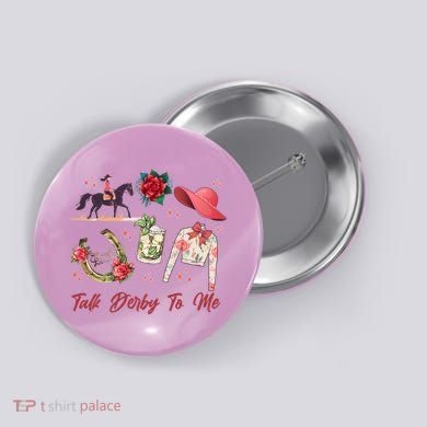Funny Cute Talk Derby To Me Horse Racing Button