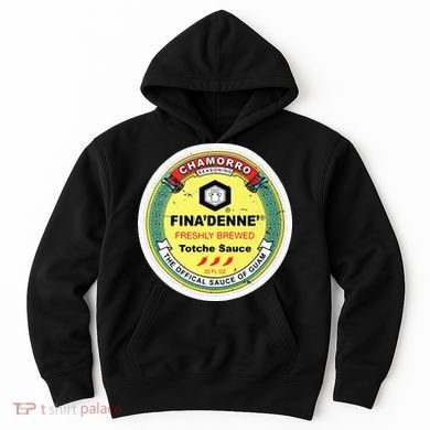 Finadenne Chamorro The Sauce Of Guam Hoodie