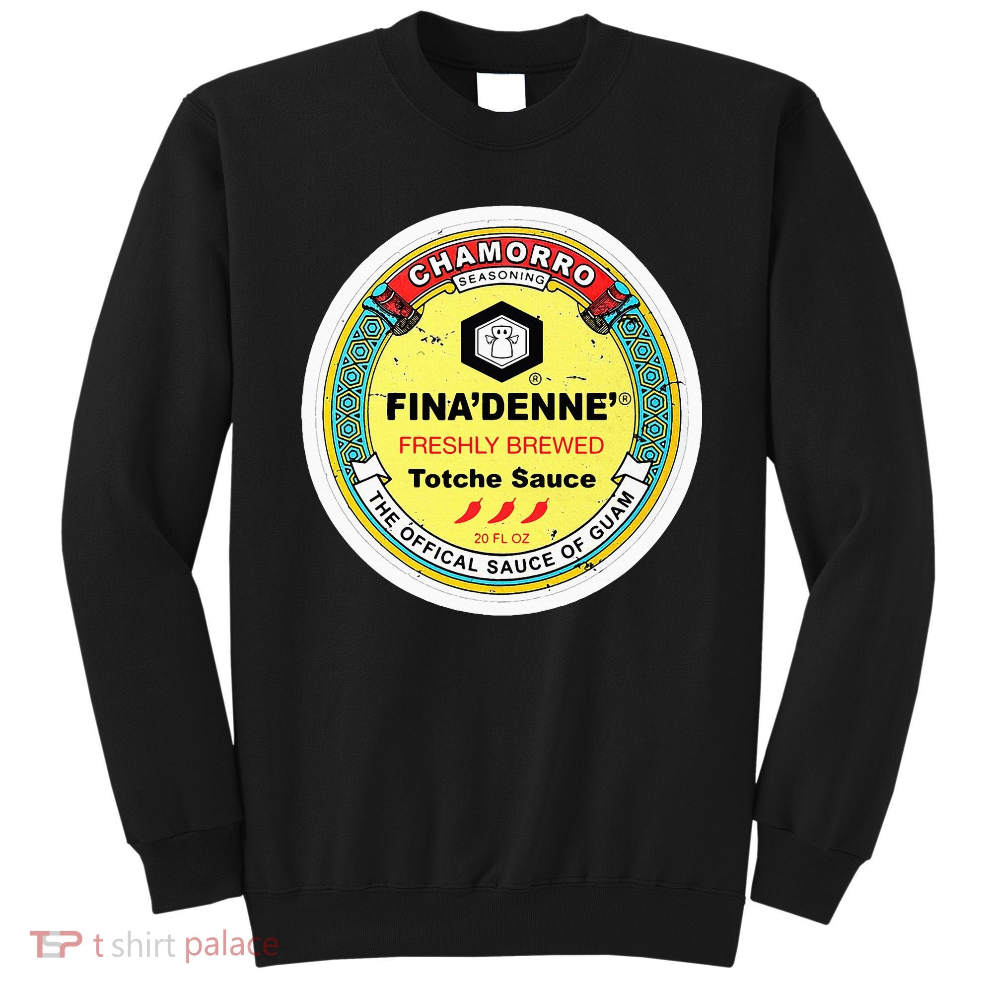 Finadenne Chamorro The Sauce Of Guam Sweatshirt