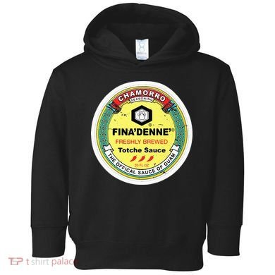 Finadenne Chamorro The Sauce Of Guam Toddler Hoodie