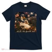 Funny Chill The Fourth Out 4th Of July Goose T-Shirt thumb 0