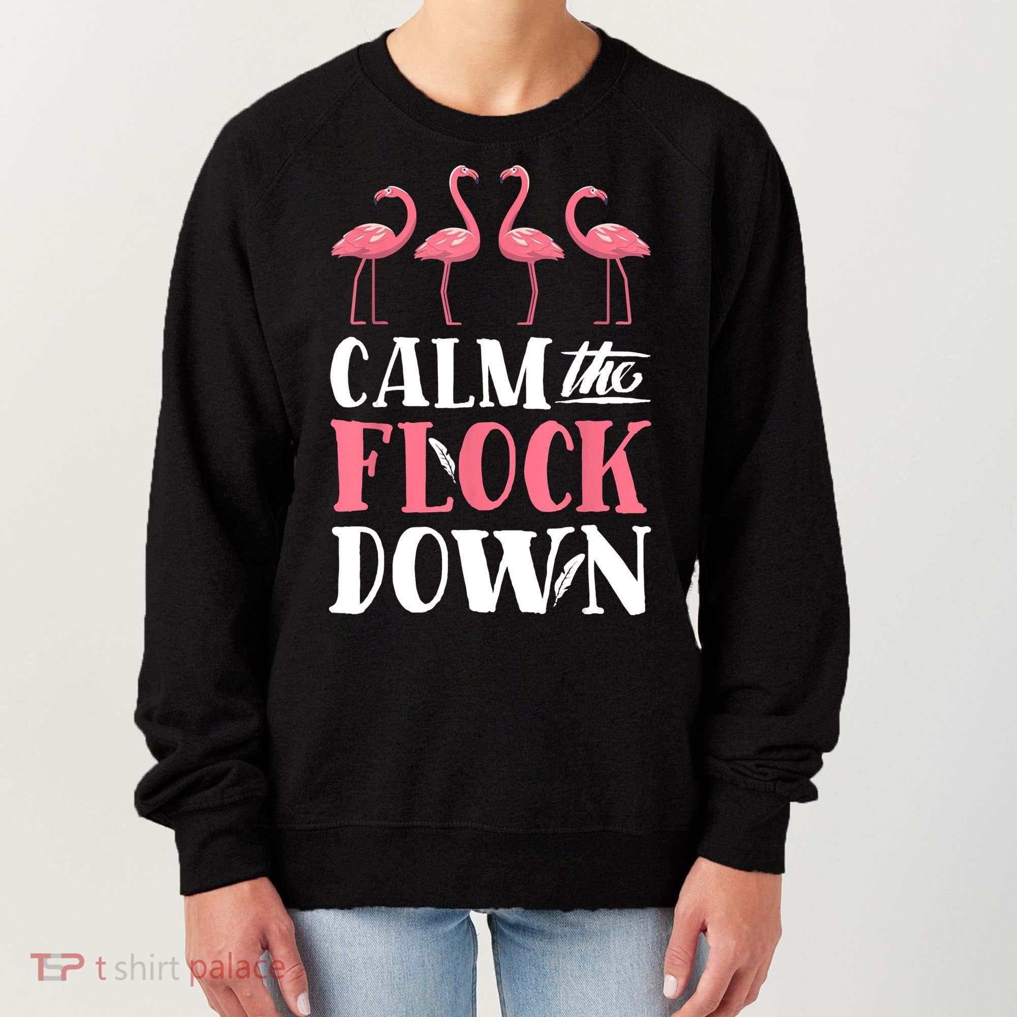 Flamingo Calm The Flock Down Funny Pink Bird Lovers Summer Women's Sweatshirt
