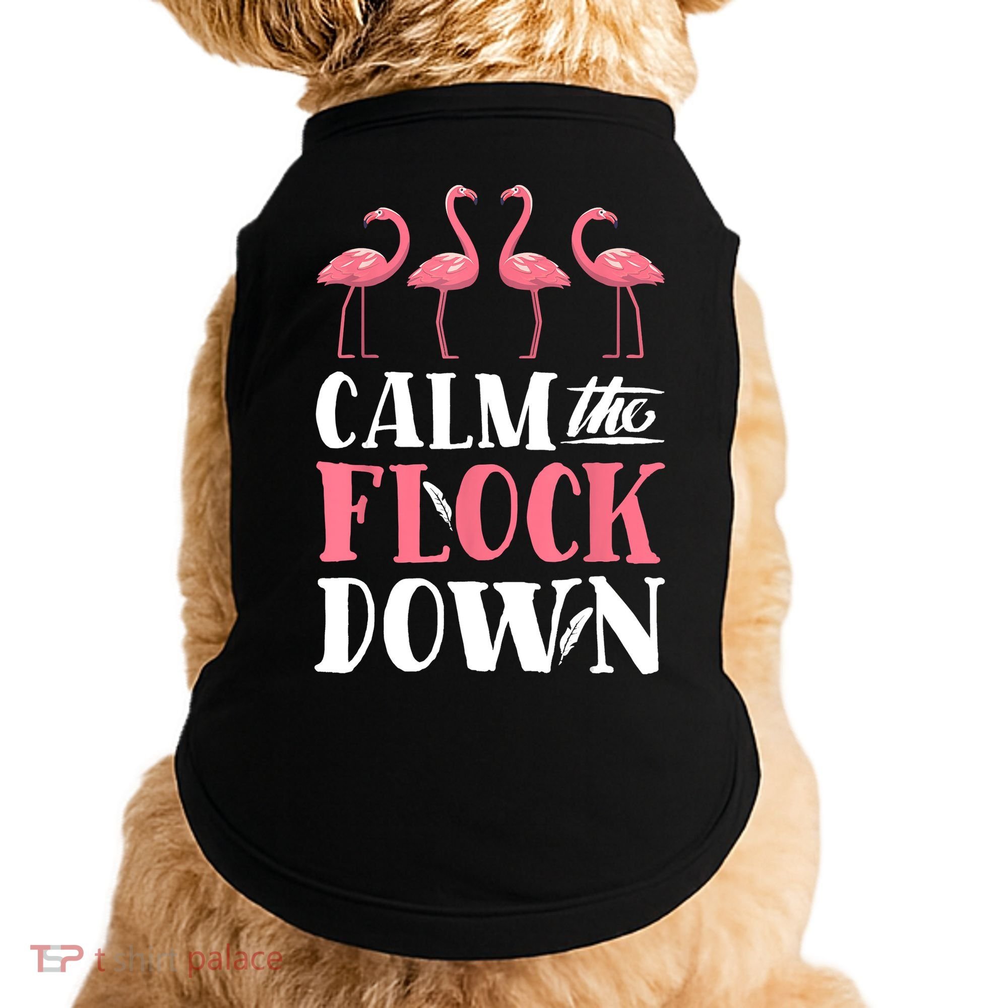 Flamingo Calm The Flock Down Funny Pink Bird Lovers Summer Doggie Tank