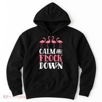 Flamingo Calm The Flock Down Funny Pink Bird Lovers Summer Hoodie thumb 0