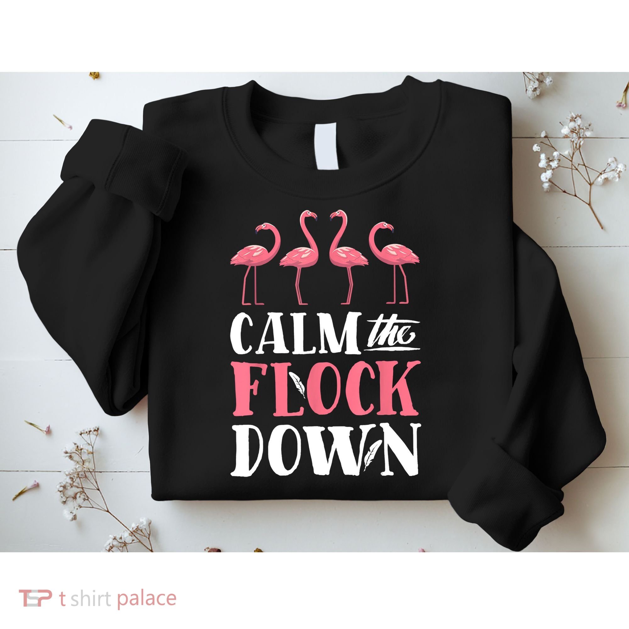 Flamingo Calm The Flock Down Funny Pink Bird Lovers Summer Sweatshirt