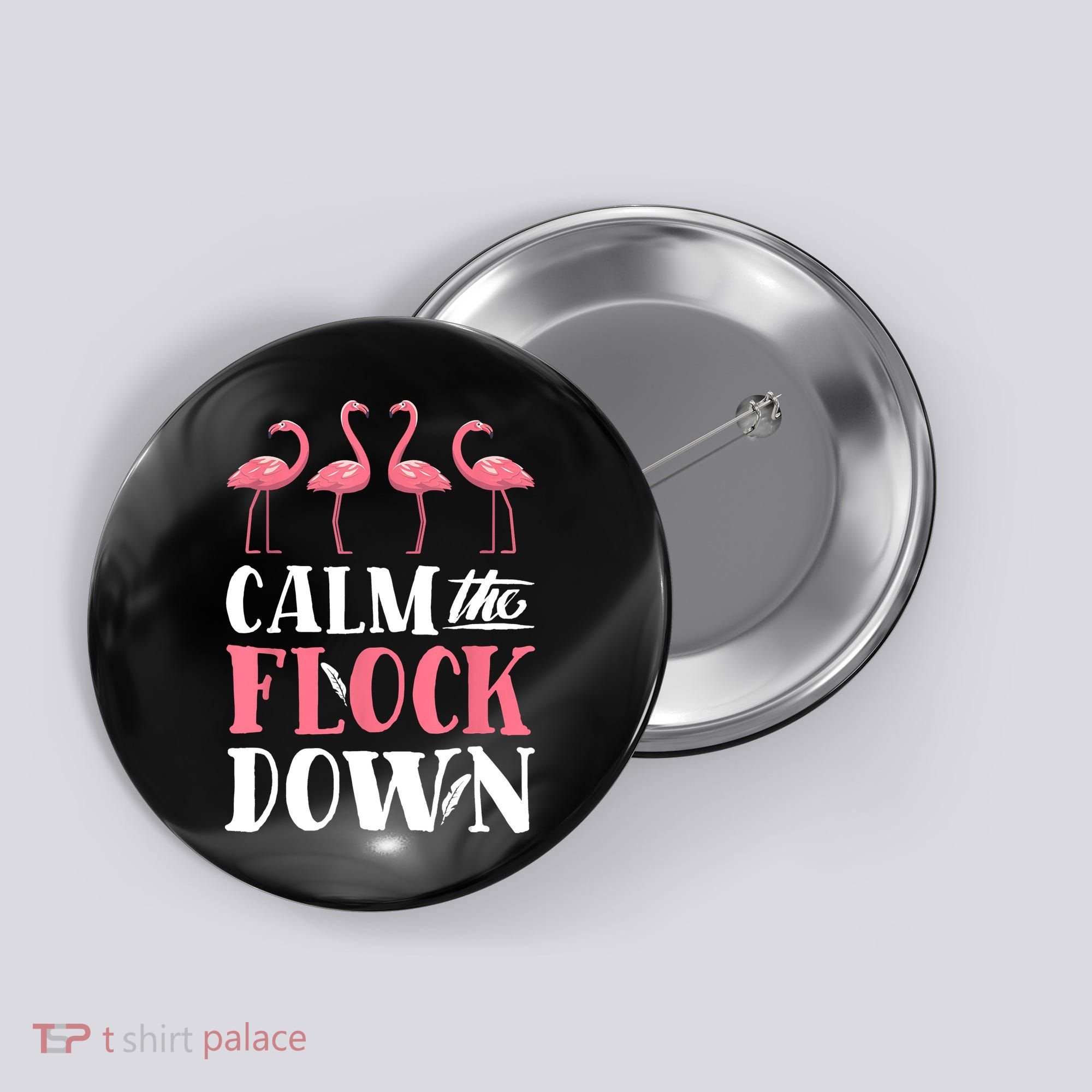 Flamingo Calm The Flock Down Funny Pink Bird Lovers Summer Button