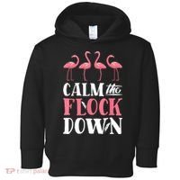 Flamingo Calm The Flock Down Funny Pink Bird Lovers Summer Toddler Hoodie thumb 0