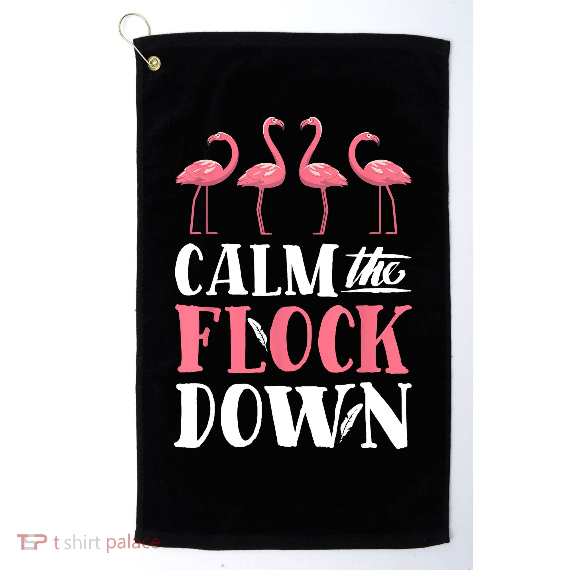 Flamingo Calm The Flock Down Funny Pink Bird Lovers Summer Golf Towel