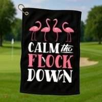 Flamingo Calm The Flock Down Funny Pink Bird Lovers Summer Golf Towel thumb 1