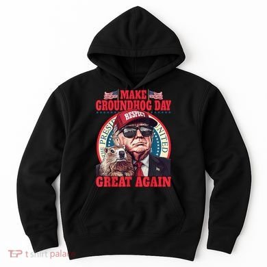 Funny Cool Trump Groundhog Make Groundhog Day Great Again Hoodie