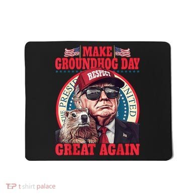 Funny Cool Trump Groundhog Make Groundhog Day Great Again Mousepad