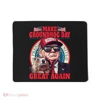 Funny Cool Trump Groundhog Make Groundhog Day Great Again Mousepad thumb 0