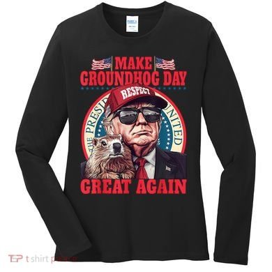 Funny Cool Trump Groundhog Make Groundhog Day Great Again Women's Long Sleeve Shirt