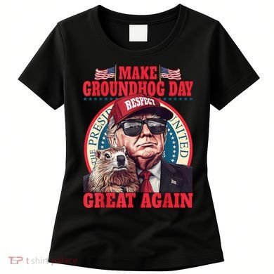 Funny Cool Trump Groundhog Make Groundhog Day Great Again Women's T-Shirt