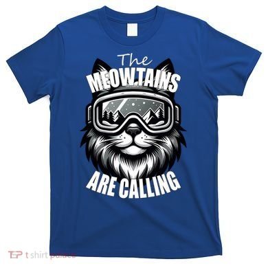 Funny Cat The Meowtains Are Calling Snowboard Ski Lover T-Shirt