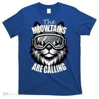 Funny Cat The Meowtains Are Calling Snowboard Ski Lover T-Shirt thumb 0