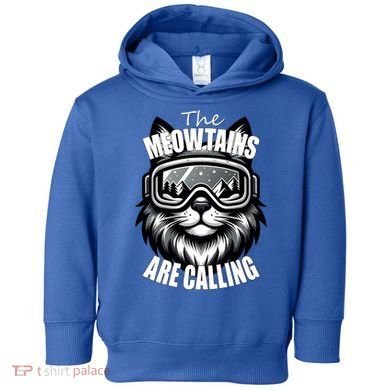 Funny Cat The Meowtains Are Calling Snowboard Ski Lover Toddler Hoodie