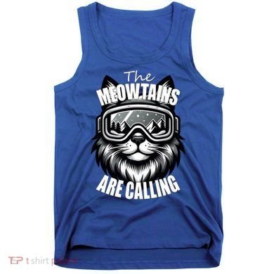 Funny Cat The Meowtains Are Calling Snowboard Ski Lover Tank Top