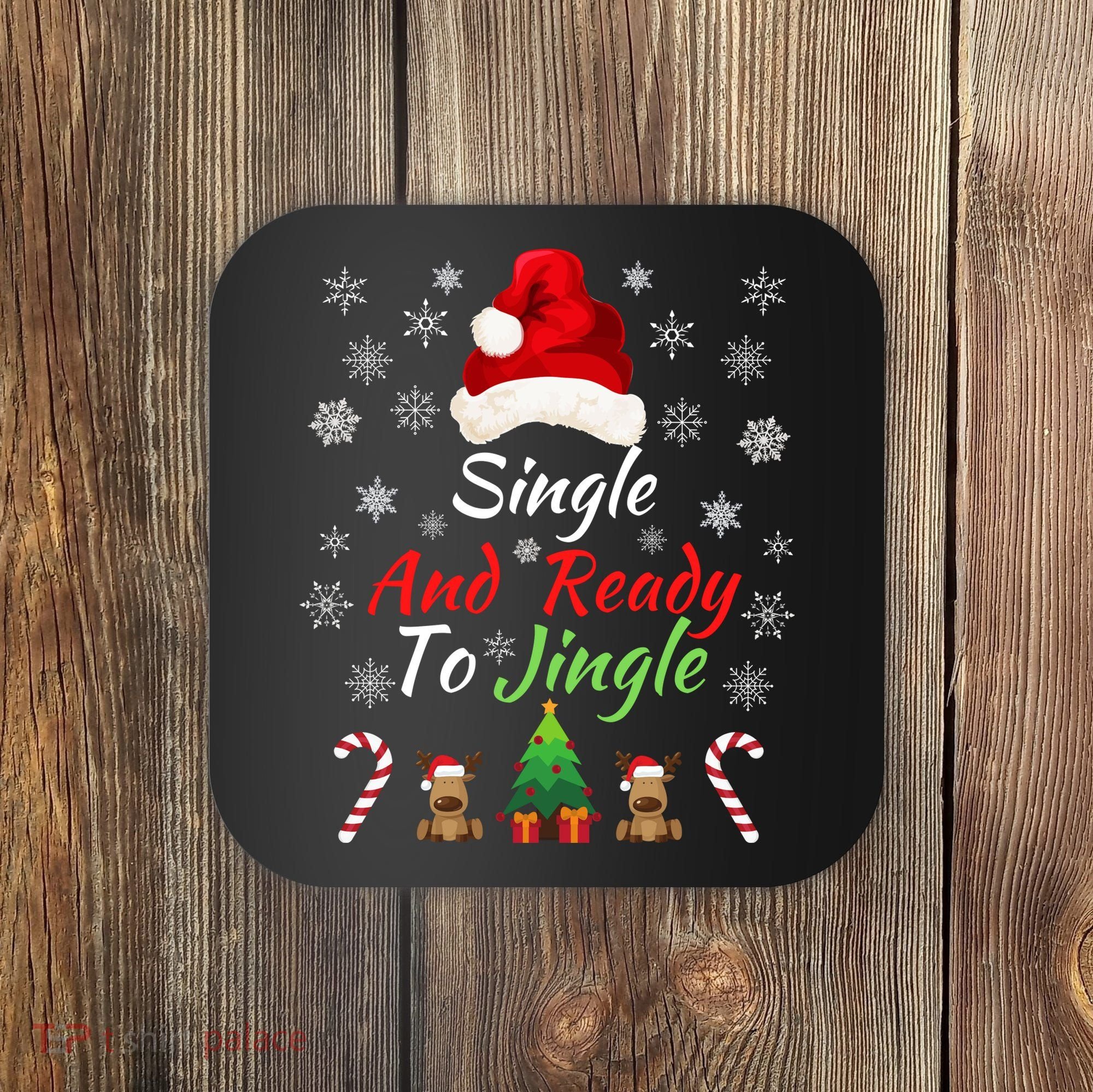 Funny Christmas Tree Single Ready To Jingle Christmas Jingle Xmas Holiday Gift Coaster