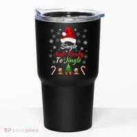 Funny Christmas Tree Single Ready To Jingle Christmas Jingle Xmas Holiday Gift Tumbler thumb 0