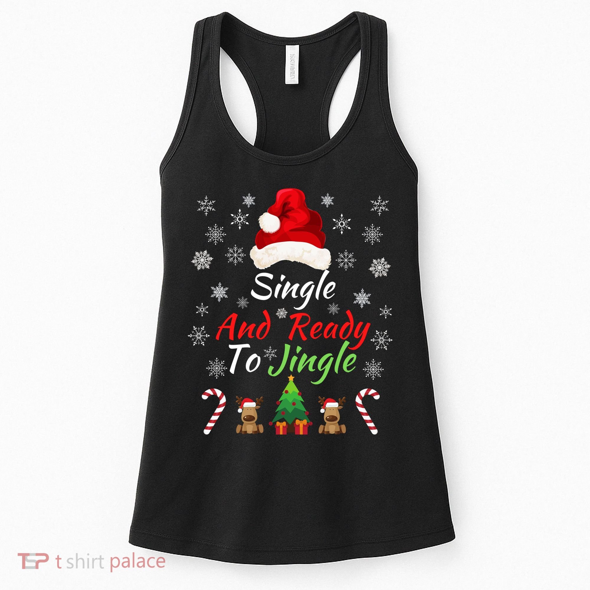 Funny Christmas Tree Single Ready To Jingle Christmas Jingle Xmas Holiday Gift Women's Tank Top