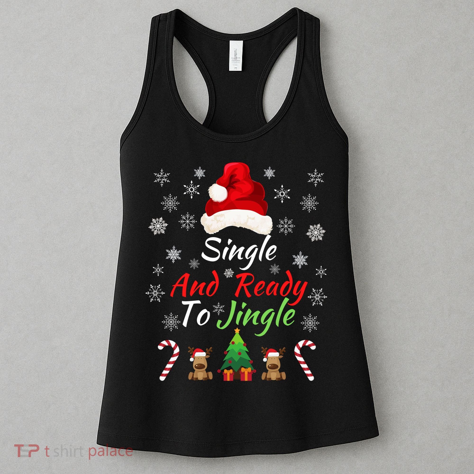 Funny Christmas Tree Single Ready To Jingle Christmas Jingle Xmas Holiday Gift Women's Tank Top