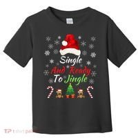 Funny Christmas Tree Single Ready To Jingle Christmas Jingle Xmas Holiday Gift Toddler T-Shirt thumb 0
