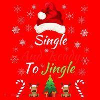 Funny Christmas Tree Single Ready To Jingle Christmas Jingle Xmas Holiday Gift Santa Hat thumb 1