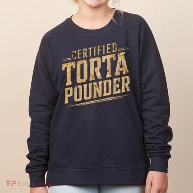 Funny Certified Torta Pounder Latino Women's Sweatshirt