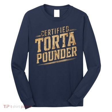 Funny Certified Torta Pounder Latino Long Sleeve Shirt