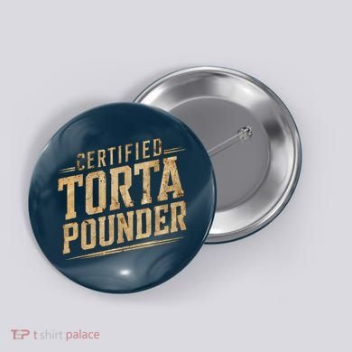 Funny Certified Torta Pounder Latino Button