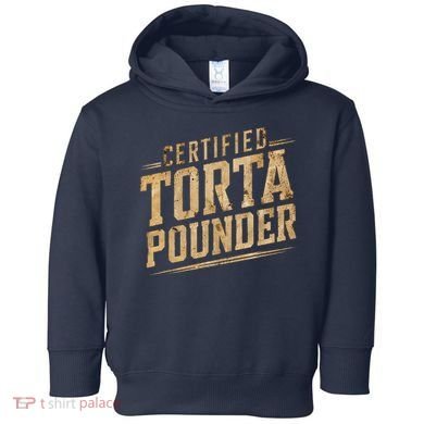 Funny Certified Torta Pounder Latino Toddler Hoodie