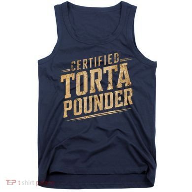 Funny Certified Torta Pounder Latino Tank Top