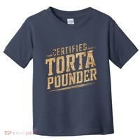 Funny Certified Torta Pounder Latino Toddler T-Shirt thumb 0