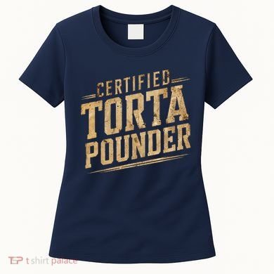 Funny Certified Torta Pounder Latino Women's T-Shirt