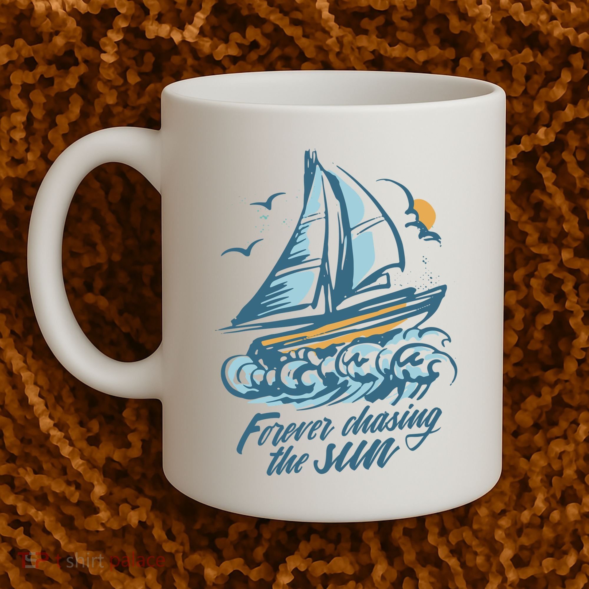 Forever Chasing The Sun Sail Boat Coffee Mug