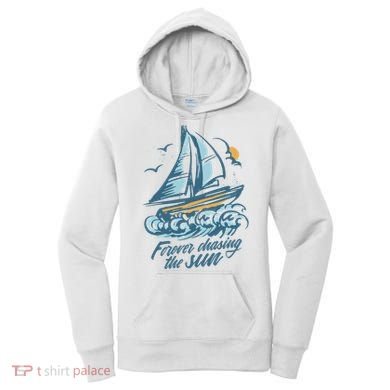 Forever Chasing The Sun Sail Boat Women's Hoodie