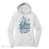 Forever Chasing The Sun Sail Boat Women's Hoodie thumb 0