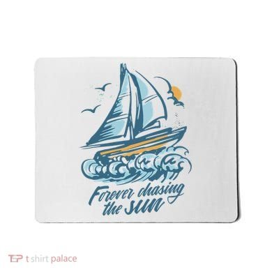 Forever Chasing The Sun Sail Boat Mousepad