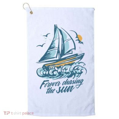 Forever Chasing The Sun Sail Boat Golf Towel